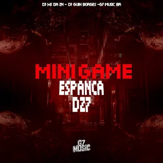 Mini Game Espanca Dz7 by DJ Guih Borges