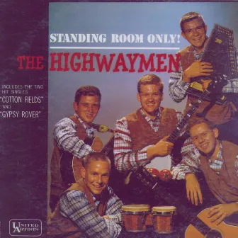 Standing Room Only! by The Highwaymen