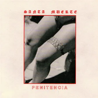 Penitencia by Santa Muerte