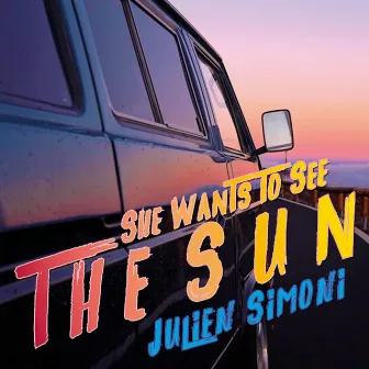 She Wants To See The Sun by Julien Simoni