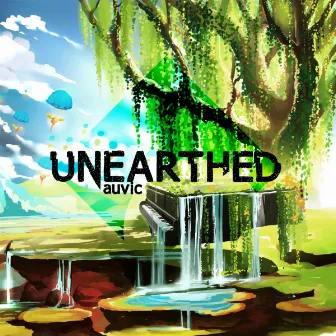 Unearthed by Auvic