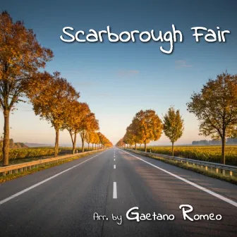 Scarborough Fair by Gaetano Romeo