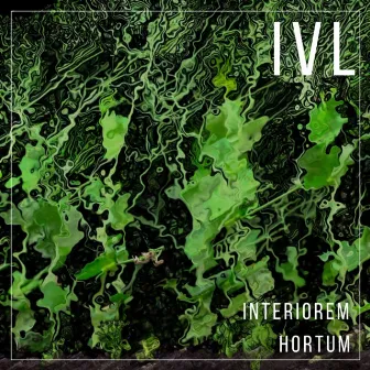 INTERIOREM HORTUM by IVL