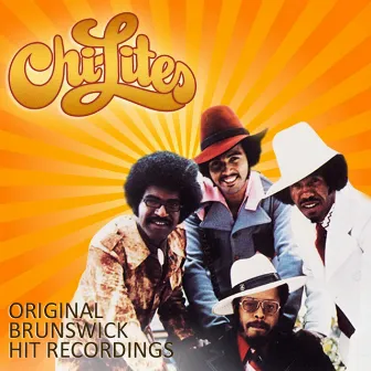 Original Brunswick Hit Recordings by The Chi-Lites