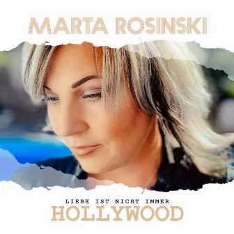 Liebe ist nicht immer Hollywood by Marta Rosinski