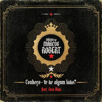 Conheço-Te De Algum Lado? Single by Bob Da Rage Sense