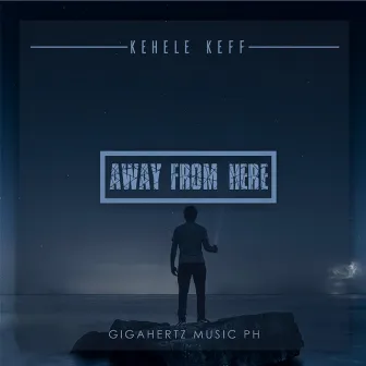 Away From Here by Kehele Keff