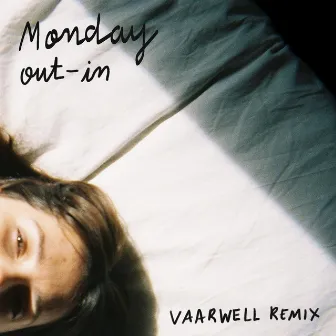 out-in (Vaarwell Remix) by Monday