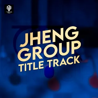 Jheng Group ( Title track ) by 