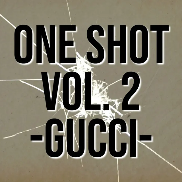 GUCCI (ONE SHOT, VOL. 2)