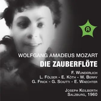 Die Zauberflöte (The Magic Flute), K. 620 by Joseph Keilberth