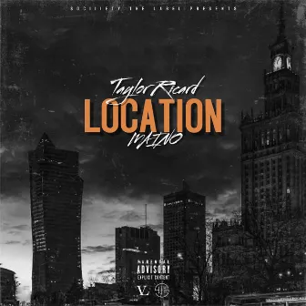 Location (feat. Maino) by Taylor Ricard