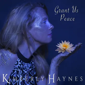 Grant Us Peace by Kimberly Haynes