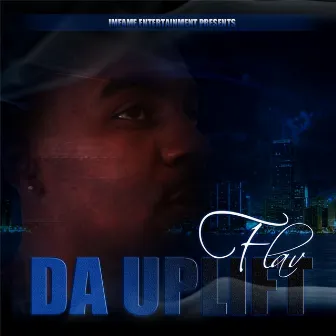 Da Uplift by FLAV