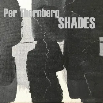 Shades by Per Thornberg