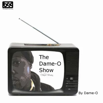 The Dame-O Show (Deluxe Version) by Dame-O