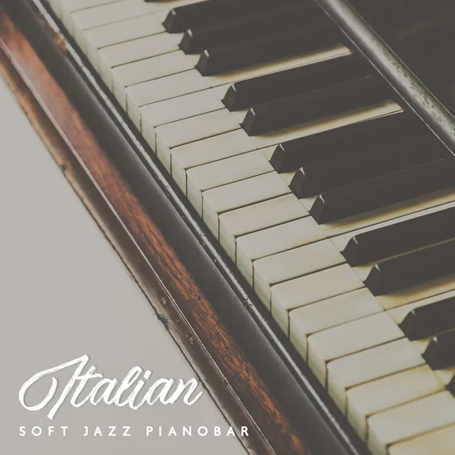 Italian Soft Jazz Pianobar: Capri Jazz Piano Bar Music