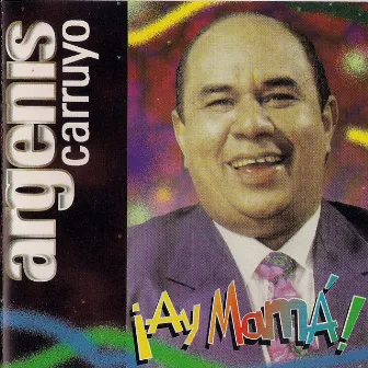 Ay Mamá by Argenis Carruyo y su Orquesta