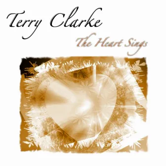 The Heart Sings by Terry Clarke