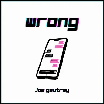 Wrong by Joe Gautrey