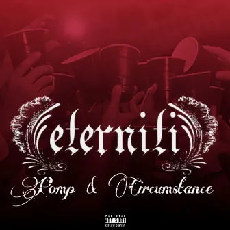 Pomp & Circumstance by Eterniti