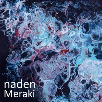 Meraki by Naden