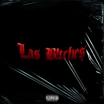 Las B!tches by Young Wolfz