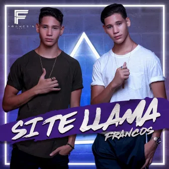 Si Te Llama by Francos