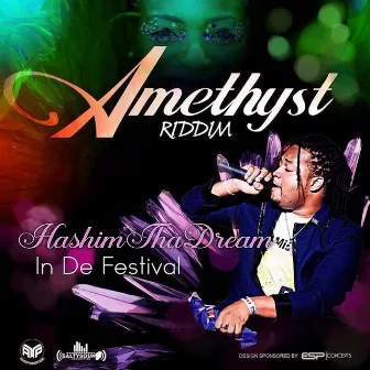 In de Festival (Amethyst Riddim) by HashimThaDream