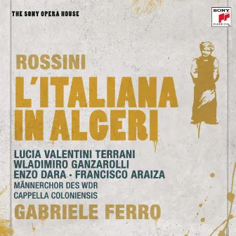 Rossini: L'Italiana in Algeri - The Sony Opera House by Gabriele Ferro