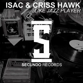 Like Jazz Player by Criss Hawk