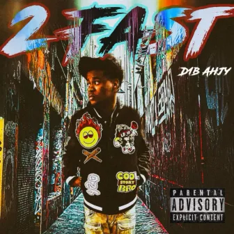 2 Fast by D1b ahjy