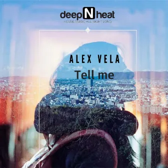 Tell Me (Radio) by Alex Vela