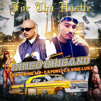 4 the Hustle by Chico Chicano