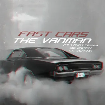 FAST CARS by The VanMan