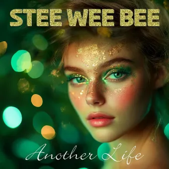 Another Life by Stee Wee Bee