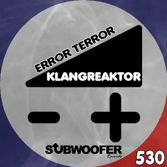 Error Terror by Klangreaktor