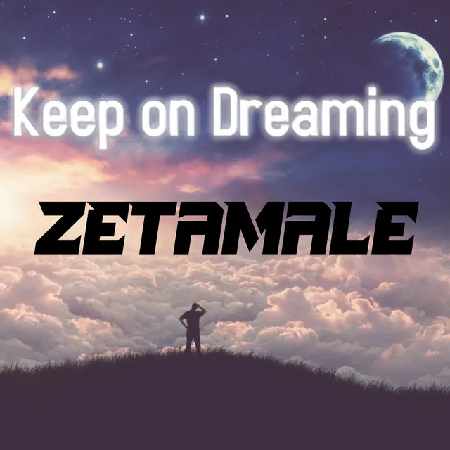 Keep on Dreaming