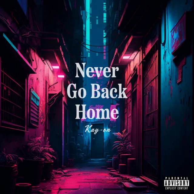 Never Go Back Home