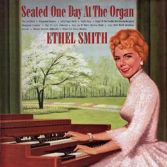 Seated One Day At The Organ by Ethel Smith