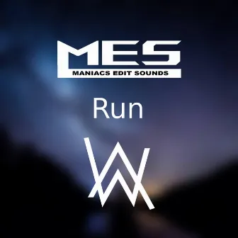 Run (Alan Walker Style) by Maniacs Edit Sounds