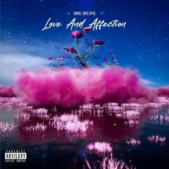 Love And Affection by Dre Divine