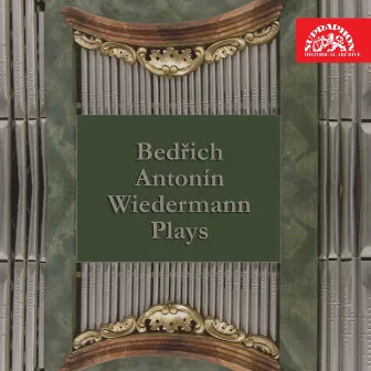 Wiedermann, Dvořák, Fibich: Bedřich Antonín Wiedermann Plays (Historical Recordings) by Bedřich Antonín Wiedermann