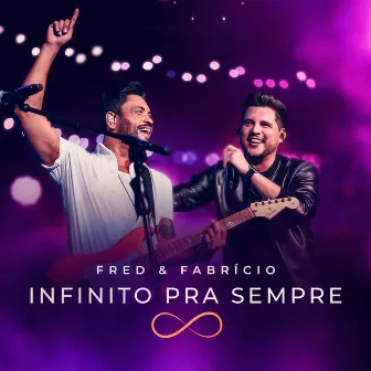 Infinito Pra Sempre (Ao Vivo) by Fred & Fabrício