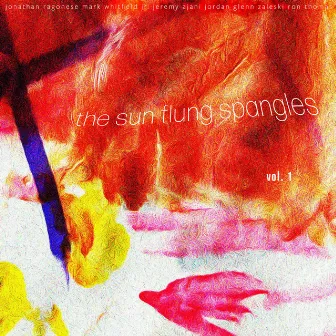 the sun flung spangles vol. 1 by Jonathan Ragonese