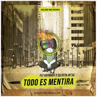 Todo es mentira (with S.WeSa) by Fly Katanah