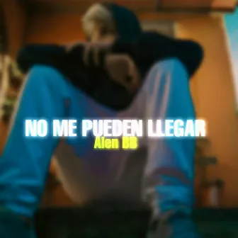 No me pueden llegar by Alen BB