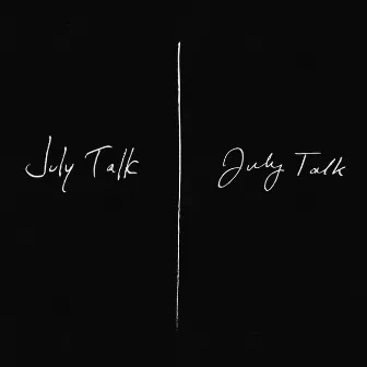 July Talk by July Talk