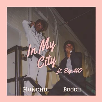 In My City by Huncho n' Boog