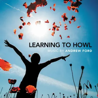 Learning to Howl - Music by Andrew Ford by Andrew Ford